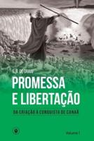 Promessa E Libertação (Volume 1)