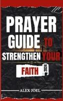 Prayer Guide to Strengthen Your Faith