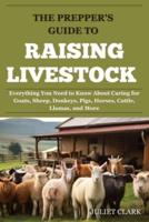The Prepper's Guide to Raising Livestock