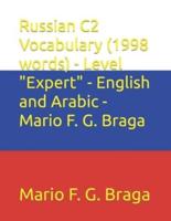 Russian C2 Vocabulary (1998 Words) - Level "Expert" - English and Arabic - Mario F. G. Braga