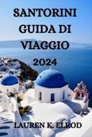 Santorini Guida Di Viaggio 2024