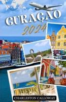 Discover Curaçao 2024