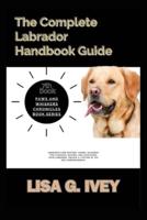 The Complete Labrador Handbook Guide
