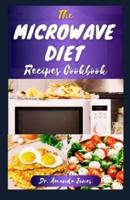 The Microwave Diet Recipes Cookbook