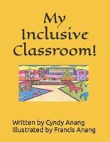 My Inclusive Classroom!