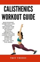 Calisthenics Workout Guide