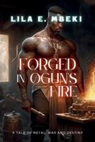 Forged in Ogun's Fire