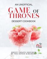 An Unofficial Game of Thrones Dessert Cookbook