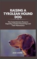 Raising a Tyrolean Hound Dog
