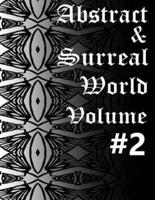 The Abstract and Surreal World Volume #2