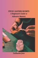 Sticky Leather Secrets