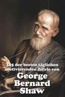 365 Der Besten Täglichen Motivierenden Zitate Von George Bernard Shaw