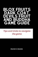 Blox Fruits Dark Coat, Devils Fruit and Buddha Game Guide
