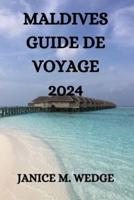 Maldives Guide De Voyage 2024