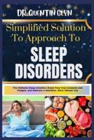 Simplified Solution Approach To SLEEP DISORDERS