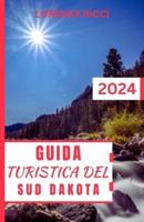 Guida Turistica Del Sud Dakota 2024