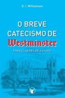 O Breve Catecismo De Westminister