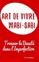 Art De Vivre Wabi-Sabi