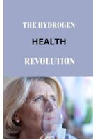 The Hydrogen Health Revolution