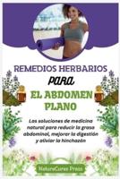 Remedios Herbarios Para El Abdomen Plano