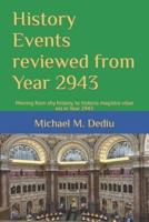History Events Reviewed from Year 2943
