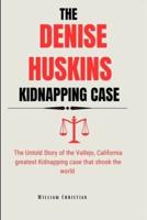 The Denise Huskins Kidnapping Case