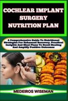 Cochlear Implant Surgery Nutrition Plan