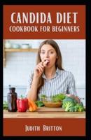 Candida Diet Cookbook for Beginners