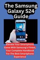 The Samsung Galaxy S24 Guide