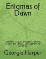 Enigmas of Dawn