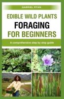 Edible Wild Plants Foraging for Beginners