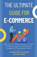 The Ultimate Guide For E-Commerce
