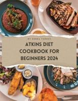 Atkins Diet Cookbook For Beginners 2024