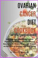 Ovarian Cancer Diet Cookbook for Newly Diagnosed Women