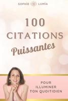 100 Citations Puissantes Pour Illuminer Ton Quotidien