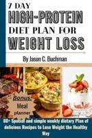 7 Day High-Protein Diet Plan for Weight Loss