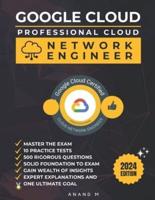 Google Cloud Professional Cloud Network Engineer Master the Exam