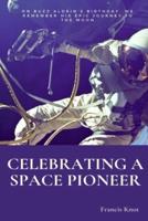Celebrating a Space Pioneer
