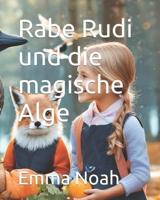 Rabe Rudi Und Die Magische Alge
