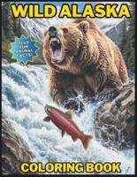 Wild Alaska Coloring Book