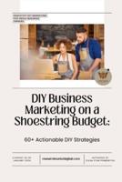DIY Business Marketing on a Shoestring Budget