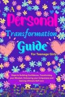 A Personal Transformation Guide for Teenage Girls
