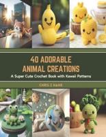 40 Adorable Animal Creations