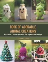 Book of Adorable Animal Creations