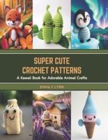 Super Cute Crochet Patterns
