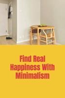 Find Real Happiness With Minimalism