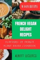 French Vegan Delight Recipes
