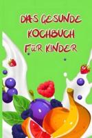 Das Gesunde Kochbuch Für Kinder