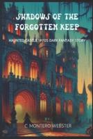 Shadows of the Forgotten Keep Haunted Castle 1970S Dark Fantasy Story
