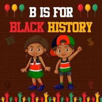 B Is For Black History